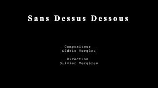 Sans Dessus Dessous  Cédric Vergère [upl. by Hendricks]