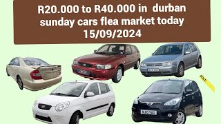 Cars from R20000 to R40000 in Durban sunday cars flea market today 15092024 [upl. by Ardnic]