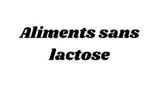 Aliments sans lactose [upl. by Lalitta267]