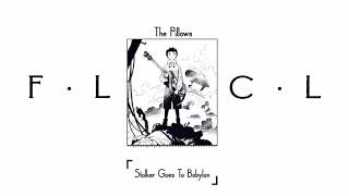 FLCL The Pillows  Stalker Goes To Babylon [upl. by Limber]