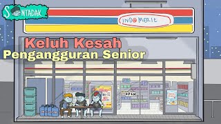 Keluh Kesah Pengangguran Senior Menghadapi Pengangguran Gen Z Animasi Sentadak [upl. by Otila188]