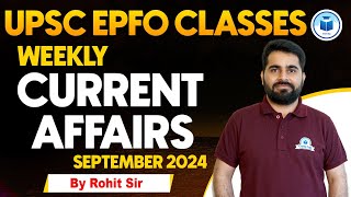 UPSC EPFO Classes  Weekly Current Affairs 2024  UPSC EPFO Exam 2024  September Current Affairs [upl. by Ellimak959]