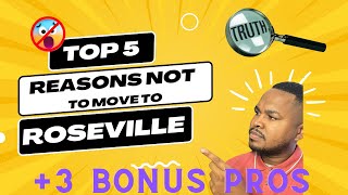 Top 5 Reasons Why YOU should NOT Move to Roseville CA [upl. by Frayne]