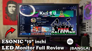 Value For Money  ESONIC quot19quot inchi Led Monitor  Bangla Review [upl. by Nylodnewg]