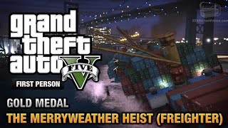 GTA V THE MERRYWEATHER HEIST  FREIGHTER [upl. by Akiraa]