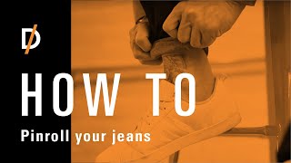 DUER  How to Pinroll Your Jeans [upl. by Aninahs162]