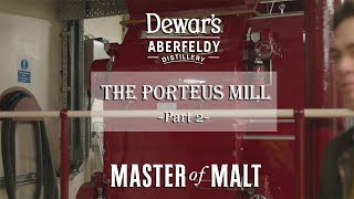 Aberfeldy Distillery Tour  The Porteus Mill  Part 2  Master of Malt [upl. by Jos]