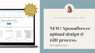 Spoonflowers New Upload amp Edit Process COMPLETE WALKTHROUGH for Designers ⚡️ [upl. by Naimerej431]