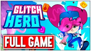 GLITCH HERO Gameplay Walkthrough FULL GAME No Commentary  ENDING [upl. by Einahteb]