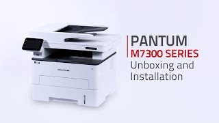 Pantum 4IN1 M7300 SERIES Unboxing Cartridge Installation and Driver Installation [upl. by Weirick]