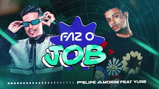 Felipe Amorim feat Yure IDD  Faz o Job Lyric Vídeo [upl. by Anirbed]