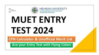 MUET Entry Test CPN Calculator and Unofficial Merit List  MUET ENTRY TEST 2024 [upl. by Adnaluy]