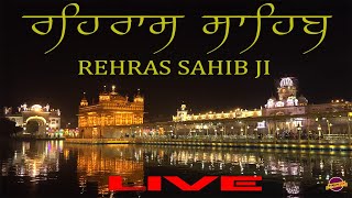 Rehras Sahib Live  Gurbani Kirtan  live path  darbar sahib  gurbani live today [upl. by Assiralk]