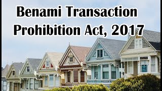 Benami Transaction Prohibition Act 2017 [upl. by Aleehs]