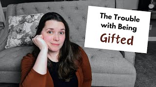 The Untold Truth about Being Gifted The Very Real Challenges [upl. by Kiel]