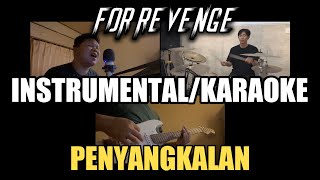 InstrumentalKaraoke For Revenge  Penyangkalan Cover [upl. by Retsam319]