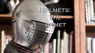 Helmets The Armet [upl. by Leavitt]