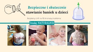 Bezpieczne i skuteczne stawianie baniek u dzieci [upl. by Serge632]