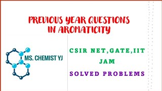 Previous year questions Aromaticity  Solved Problems  CSIR NET  GATE  IIT JAM  English [upl. by Leonsis]