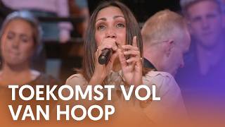 Toekomst vol van hoop  Nederland Zingt [upl. by Achorn]