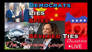 Democrat Lies Spies and Severed Ties  The Morning Loop Ep204 [upl. by Ashatan806]