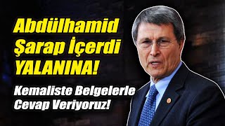 Abdülhamid İçki Rom İçerdi Yalanı Kemalist Yusuf Halaçoğluna Belgelerle Cevap İçki Listesi [upl. by Baiss]