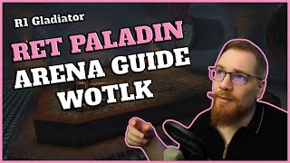 RETRIBUTION PALADIN WOTLK PVP GUIDE S5  Best Talents Glyphs Professions amp Gear [upl. by Sapienza]