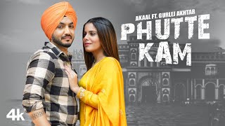 Phutte Kam Full Song AkaalGurlej AkhtarJaymeetRony AjnaliGill MachraiLatest Punjabi Songs 2021 [upl. by Akimehs]