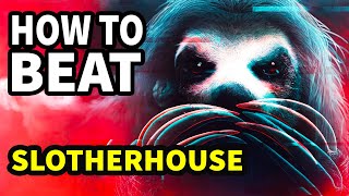 How To Beat THE UNKILLABLE SLOTH In SLOTHERHOUSE [upl. by Iorgo]