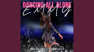 Dancing All Alone BOVSKI Remix [upl. by Eruot763]