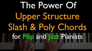 Slash and Poply Chords Teaser For PopJazz Pianists [upl. by Trisa]