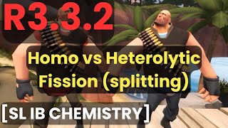 R332 Homo vs Heterolytic Fission splitting SL IB Chemistry [upl. by Eidualc]