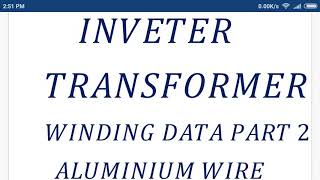 Inverter Transformer Winding Data Aluminium Wire [upl. by Anirtap]