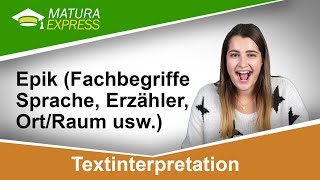 Textinterpretation – Epik Fachbegriffe  Zentralmatura Deutsch Mai 2018 19 [upl. by Eivla124]