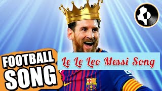 Le Le Leo Messi Song  Leo Messi Tiktok Viral Song  Le Le Leo Messi Tiktok Viral Song messi [upl. by Wulf]