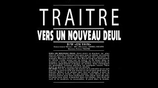 Traitre – Vers Un Nouveau Deuil 2019 [upl. by Edgardo]