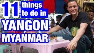 11 Things To Do in Yangon Myanmar Are You Ready [upl. by Euqinobe]