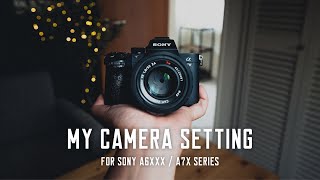 My Sony Camera Settings [upl. by Strohl]