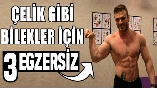 ÇELİK GİBİ BİLEKLER İÇİN 3 ETKİLİ EGZERSİZ  BİLEK KASI GELİŞTİRME [upl. by Ednyl]