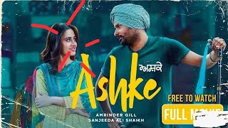 Ashke Full Movie  HD🔥  Amrinda Gill👑  Sanjeeda Saihk 😍 Rhythm Girls 👑 [upl. by Jedidiah]