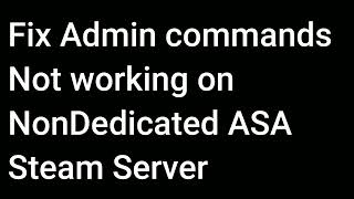 ARK Survival Ascended Admin Command Fix for NonDedicated Server [upl. by Nroht570]