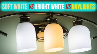 Soft White Vs Bright White Vs Daylight Bulbs  What Are The Differences A Detailed Comparison [upl. by Mairb]