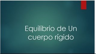 Equilibrio de un cuerpo rgido en 2 dimensiones Ejemplo 1 [upl. by Chiou]