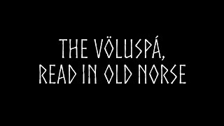 The Völuspá read in Old Norse Norse mythology [upl. by Earl]