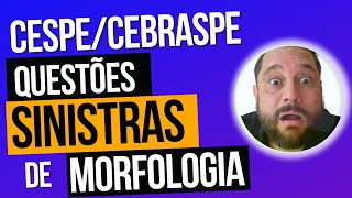 CESPECEBRASPE  QUESTÕES SINISTRAS DE MORFOLOGIA [upl. by Neyr]