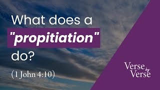 Jesus the Propitiation for Our Sins 1 John 410 [upl. by Eidderf]