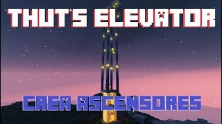 THUT’S ELEVATOR 1122  ELEVADORES ASCENSORES EN MINECRAFT  MINECRAFT MOD [upl. by Linzy]