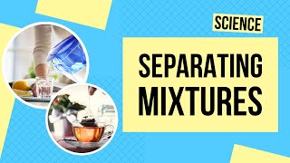 Separating Mixtures  Science Lesson [upl. by Marva]