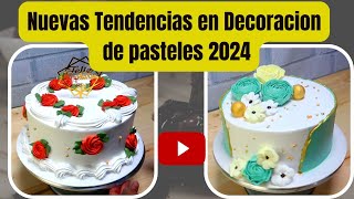 Nuevas tendencias en decoración de pasteles 2024 [upl. by Aisak]