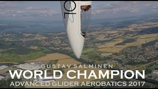 Gustav Salminen  World Champion Advanced Glider Aerobatics 2017 [upl. by Arev]